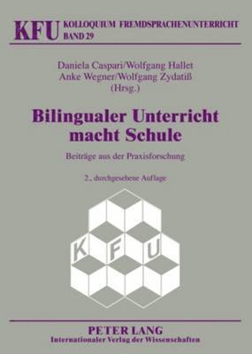 Nicola Würffel, Daniela Caspari, Wolfgang Hallet, Anke Wegner, Wolfgang Zydatiß - Bilingualer Unterricht Macht Schule, Häftad