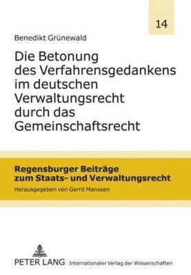 Die Betonung Des Verfahrensgedankens Im Deutschen Verwaltungsrecht Durch Das Gemeinschaftsrecht 1