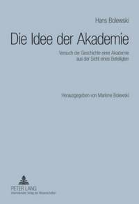 bokomslag Die Idee Der Akademie