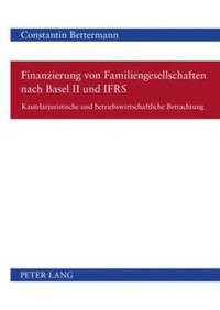 bokomslag Finanzierung Von Familiengesellschaften Nach Basel II Und Ifrs