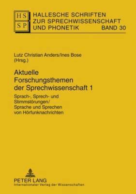 Ursula Hirschfeld, Eva-Maria Krech, Eberhard Stock, Lutz Christian Anders, Ines Bose - Aktuelle Forschungsthemen Der Sprechwissenschaft 1, Inbunden