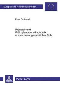 bokomslag Praenatal- Und Praeimplantationsdiagnostik Aus Verfassungsrechtlicher Sicht