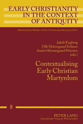 bokomslag Contextualising Early Christian Martyrdom