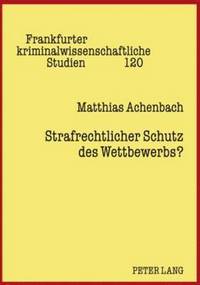 bokomslag Strafrechtlicher Schutz Des Wettbewerbs?