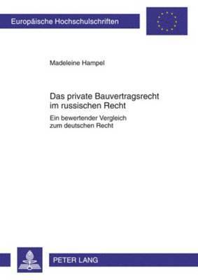 bokomslag Das Private Bauvertragsrecht Im Russischen Recht