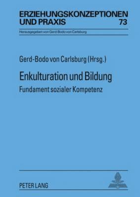 Gerd-Bodo Von Carlsburg, Gerd-Bodo von Carlsburg - Enkulturation Und Bildung, Inbunden