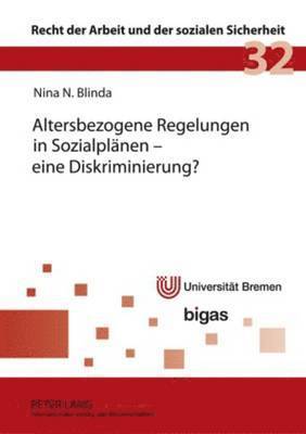 Altersbezogene Regelungen in Sozialplaenen - Eine Diskriminierung? 1