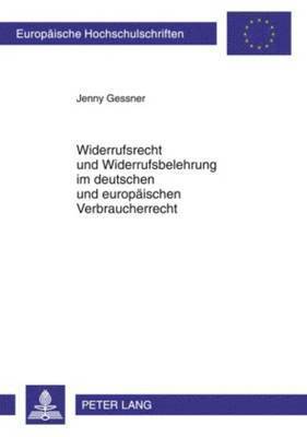 Widerrufsrecht Und Widerrufsbelehrung Im Deutschen Und Europaeischen Verbraucherrecht 1