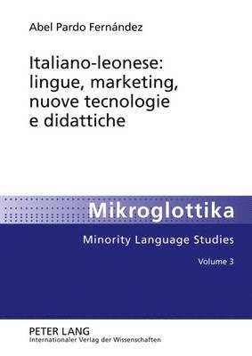 bokomslag Italiano-Leonese: Lingue, Marketing, Nuove Tecnologie E Didattiche