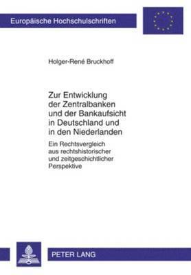 bokomslag Zur Entwicklung Der Zentralbanken Und Der Bankaufsicht in Deutschland Und in Den Niederlanden