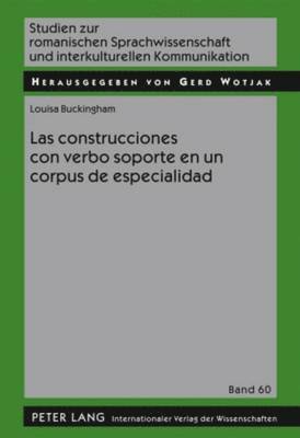 Louisa Buckingham, Gerd Wotjak - Las construcciones con verbo soporte en un corpus de especialidad, Inbunden