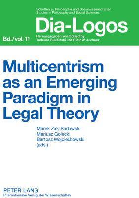 bokomslag Multicentrism as an Emerging Paradigm in Legal Theory