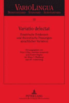 Klaus J Mattheier, Peter Gilles, Joachim Scharloth, Evelyn Ziegler - Variatio Delectat, Inbunden