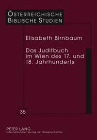 bokomslag Das Juditbuch Im Wien Des 17. Und 18. Jahrhunderts