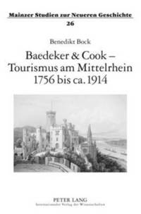 bokomslag Baedeker & Cook - Tourismus Am Mittelrhein 1756 Bis Ca. 1914