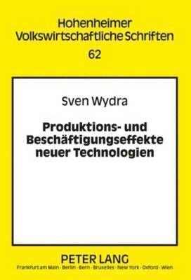 Produktions- Und Beschaeftigungseffekte Neuer Technologien 1