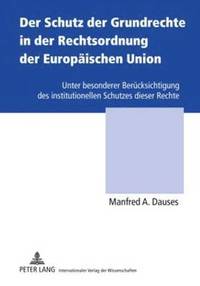 bokomslag Der Schutz Der Grundrechte in Der Rechtsordnung Der Europaeischen Union