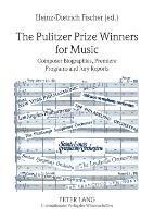 Heinz-Dietrich Fischer - Pulitzer Prize Winners for Music, Inbunden