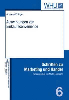 Andreas Ettinger, Martin Fassnacht - Auswirkungen Von Einkaufsconvenience, Inbunden