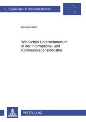 bokomslag Weibliches Unternehmertum in Der Informations- Und Kommunikationsindustrie