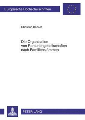 bokomslag Die Organisation Von Personengesellschaften Nach Familienstaemmen