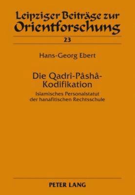 Hans-Georg Ebert, Hans-Georg Ebert - Die Qadrî-Pâshâ-Kodifikation, Inbunden