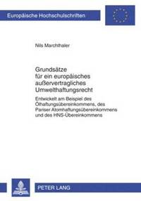 bokomslag Grundsaetze Fuer Ein Europaeisches Außervertragliches Umwelthaftungsrecht