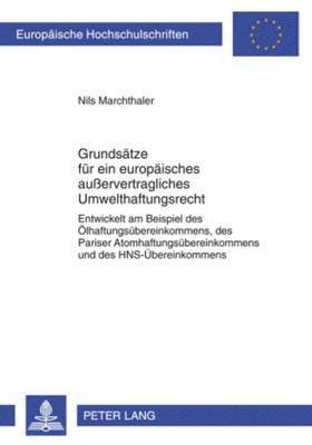 bokomslag Grundsaetze Fuer Ein Europaeisches Außervertragliches Umwelthaftungsrecht