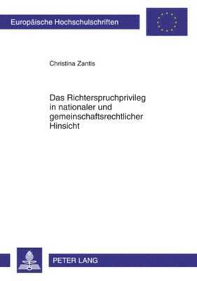 bokomslag Das Richterspruchprivileg in Nationaler Und Gemeinschaftsrechtlicher Hinsicht