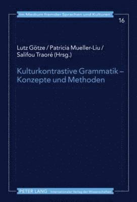 Kulturkontrastive Grammatik - Konzepte Und Methoden 1