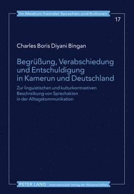 Begrueung, Verabschiedung Und Entschuldigung in Kamerun Und Deutschland 1