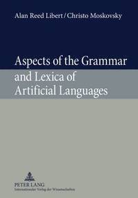 bokomslag Aspects of the Grammar and Lexica of Artificial Languages