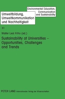 Walter Leal Filho - Sustainability at Universities - Opportunities, Challenges and Trends, Inbunden