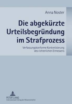 bokomslag Die Abgekuerzte Urteilsbegruendung Im Strafprozess