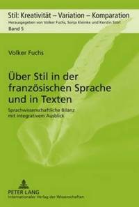 bokomslag Ueber Stil in Der Franzoesischen Sprache Und in Texten