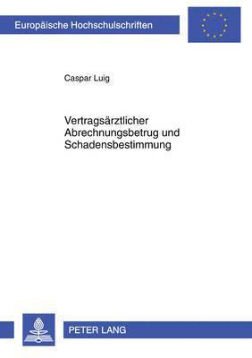 bokomslag Vertragsaerztlicher Abrechnungsbetrug Und Schadensbestimmung