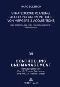 bokomslag Strategische Planung, Steuerung Und Kontrolle Von Mergers & Acquisitions