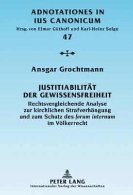 Ansgar Grochtmann, Elmar Güthoff, Karl-Heinz Selge - Justitiabilitaet der Gewissensfreiheit, Inbunden