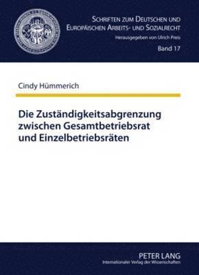 Die Zustaendigkeitsabgrenzung Zwischen Gesamtbetriebsrat Und Einzelbetriebsraeten 1