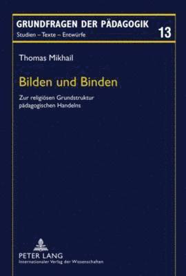 Thomas Mikhail, Jürgen Rekus - Bilden Und Binden, Inbunden