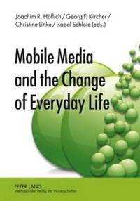 bokomslag Mobile Media and the Change of Everyday Life