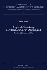 bokomslag Regionale Verteilung Der Beschaeftigung in Deutschland