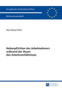 bokomslag Nebenpflichten Des Arbeitnehmers Waehrend Der Dauer Des Arbeitsverhaeltnisses