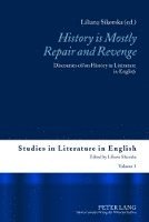 bokomslag «History is Mostly Repair and Revenge»