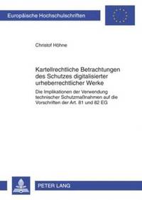 bokomslag Kartellrechtliche Betrachtungen Des Schutzes Digitalisierter Urheberrechtlicher Werke