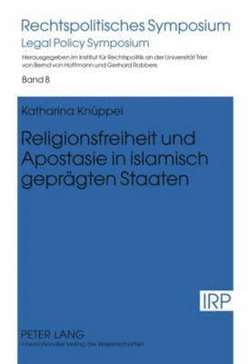 bokomslag Religionsfreiheit Und Apostasie in Islamisch Gepraegten Staaten