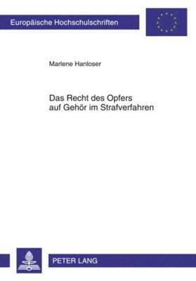 bokomslag Das Recht Des Opfers Auf Gehoer Im Strafverfahren