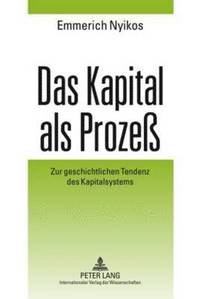 bokomslag Das Kapital ALS Proze