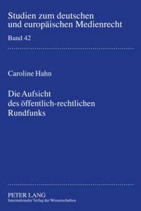 bokomslag Die Aufsicht Des Oeffentlich-Rechtlichen Rundfunks