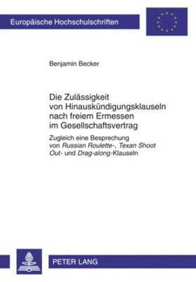 bokomslag Die Zulaessigkeit von Hinauskuendigungsklauseln nach freiem Ermessen im Gesellschaftsvertrag